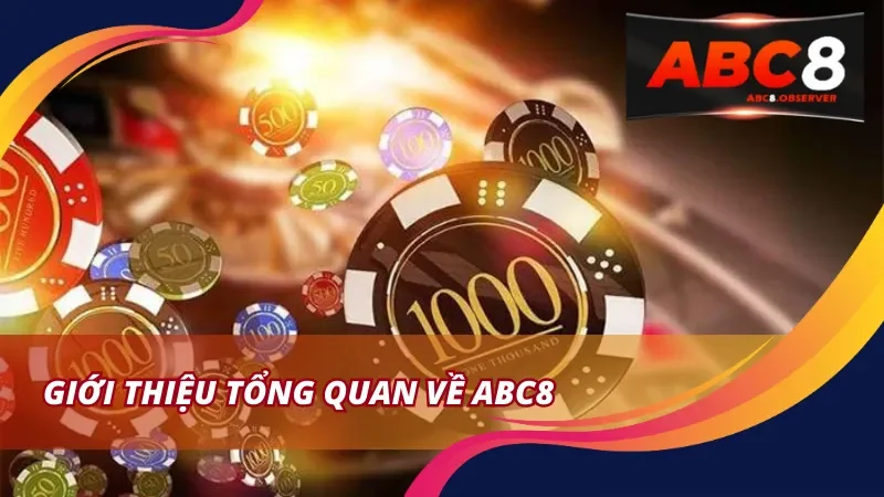 Khám Phá Chi Tiết Nhà Cái ABC8